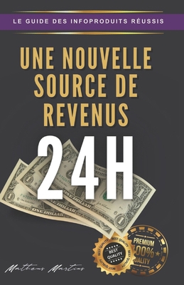 Une nouvelle source de revenus 24h [French] B0C872FVMG Book Cover