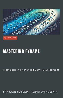 Mastering Pygame: From Basics to Advanced Game ...            Book Cover