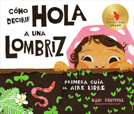 Cómo Decirle Hola a Una Lombriz: Primera Guía A... [Spanish] 0593889371 Book Cover