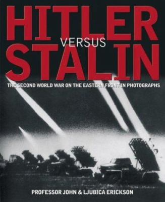 Hitler Versus Stalin: The Second World War on t... 1844427277 Book Cover