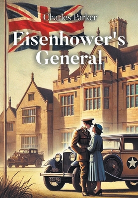 Eisenhower's General B0DWVB76B7 Book Cover