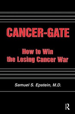Cancer-Gate: How to Win the Losing Cancer War 0895033100 Book Cover