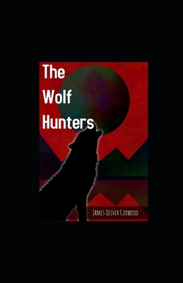 The Wolf Hunters illustrated B08JF5FT7L Book Cover