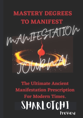 Mastery Degrees to Manifest: Ancient Modernized... B089HVFCQ5 Book Cover