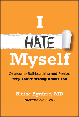I Hate Myself: Overcome Self-Loathing and Reali... 139429994X Book Cover