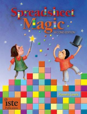Spreadsheet Magic- 40 Lessons Using Spreadsheet... 156484224X Book Cover