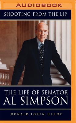 Shooting from the Lip: The Life of Senator Al S... 1531885209 Book Cover