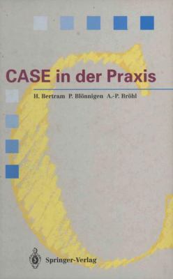 CASE in der Praxis: Softwareentwicklungsumgebun... 3540558322 Book Cover