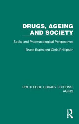 Drugs, Ageing and Society: Social and Pharmacol... 1032687819 Book Cover