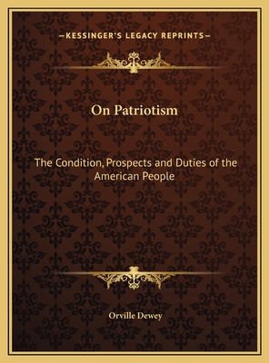 On Patriotism: The Condition, Prospects and Dut... 1169585469 Book Cover