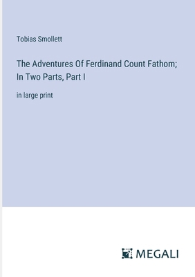 The Adventures Of Ferdinand Count Fathom; In Tw... 3387057369 Book Cover