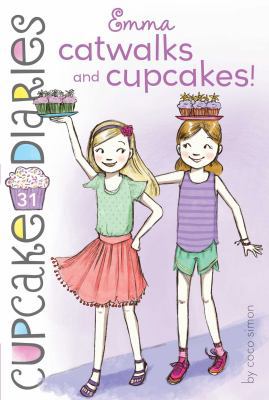 Emma Catwalks and Cupcakes! 1534417354 Book Cover