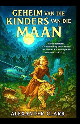 Geheim van die Kinders van die Maan [Afrikaans] 1997443163 Book Cover