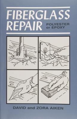Fiberglass Repair: Polyester or Epoxy 0870335677 Book Cover