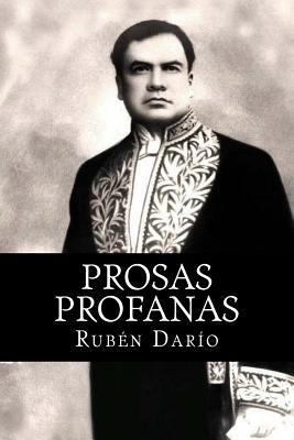 Prosas profanas [Spanish] 1985754436 Book Cover