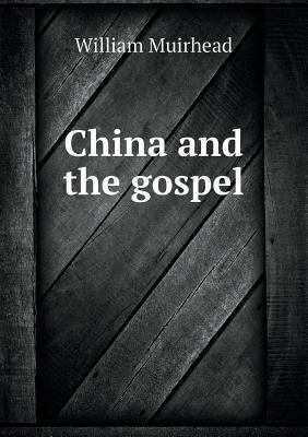 China and the Gospel 5518447167 Book Cover