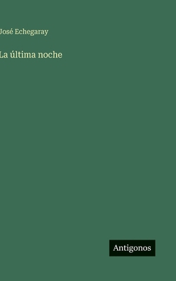 La última noche [Spanish] 3563590311 Book Cover
