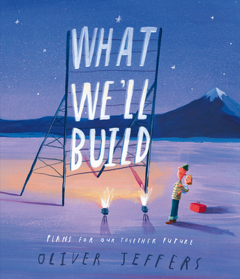 What We’ll Build: plans for Our Together Future... 0008382204 Book Cover