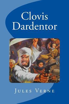 Clovis Dardentor [French] 153690371X Book Cover