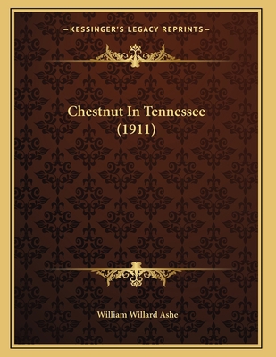 Chestnut In Tennessee (1911) 1166410471 Book Cover