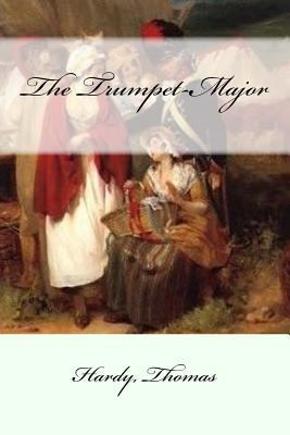 The Trumpet-Major 1547144858 Book Cover