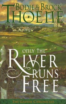 Only the River Runs Free 0785269258 Book Cover