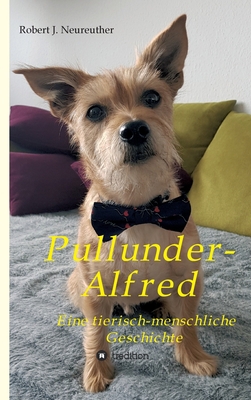 Pullunder-Alfred: Eine tierisch-menschliche Ges... [German] 3347339193 Book Cover