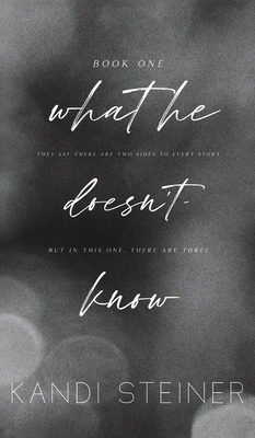 What He Doesn't Know: Special Edition 1960649582 Book Cover