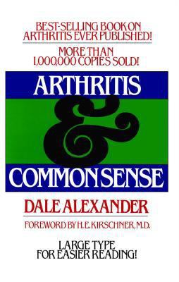 Arthritis and Common Sense 0671427911 Book Cover