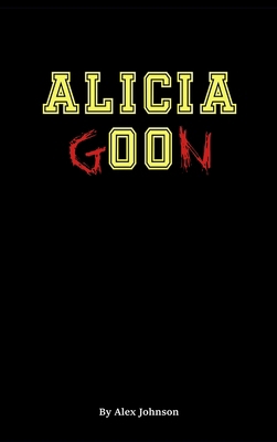 Alicia Goon B0FBJX7M1H Book Cover