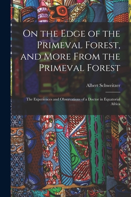 On the Edge of the Primeval Forest, and More Fr... 1014833183 Book Cover
