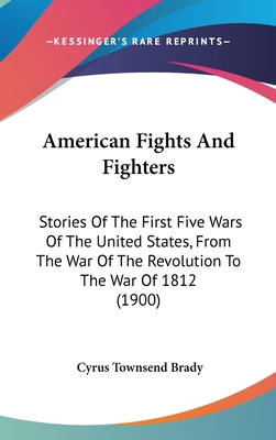 American Fights And Fighters: Stories Of The Fi... 0548990026 Book Cover