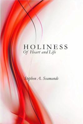 Holiness of Heart and Life 0915143410 Book Cover