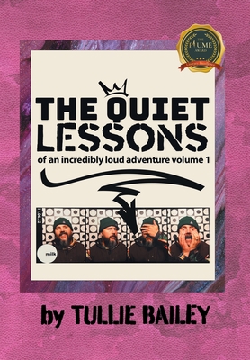 The Quiet Lessons of an Incredibly Loud Adventu... B0C5Q6WTQ3 Book Cover