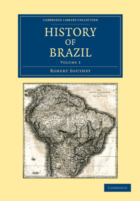 History of Brazil - Volume 3 110805286X Book Cover