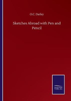 Sketches Abroad with Pen and Pencil 3752509783 Book Cover