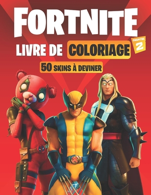 Fortnite Livre de Coloriage Chapitre 2 (50 SKINS à deviner): Plus de 50 personnages récents Fortnite chapitre 2 à colorier et à deviner pour enfants ... (dessins de haute qualité) (French Edition) B08HGNS8QC Book Cover