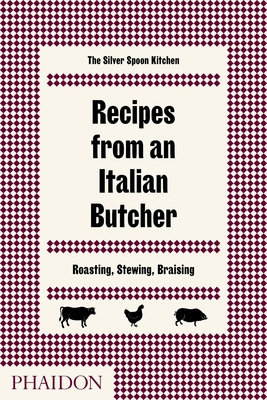 Recipes from an Italian Butcher: Roasting, Stew... 0714874973 Book Cover