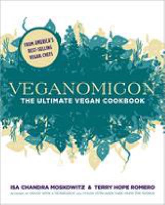 Veganomicon: The Ultimate Vegan Cookbook 156924264X Book Cover