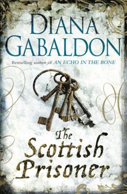 The Scottish Prisoner: A Novel. Diana Gabaldon 1409135195 Book Cover