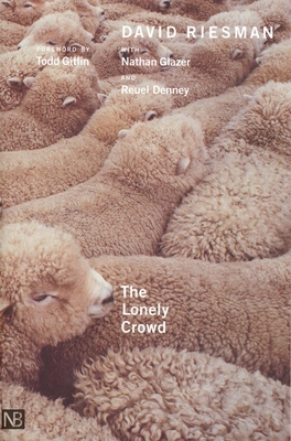 The Lonely Crowd: A Study of the Changing Ameri... 0300088655 Book Cover