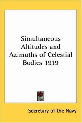 Simultaneous Altitudes and Azimuths of Celestia... 1417976144 Book Cover
