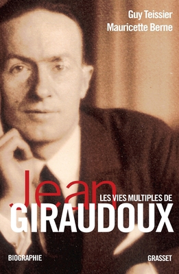 Les vies multiples de Jean Giraudoux [French] 2246612713 Book Cover
