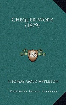 Chequer-Work (1879) 116653748X Book Cover