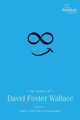 The Legacy of David Foster Wallace 1609380827 Book Cover