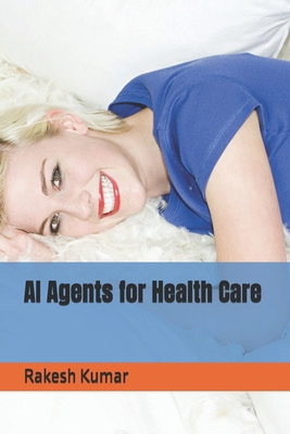AI Agents for Health Care B0F27W9N6V Book Cover