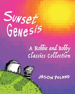 Sunset Genesis: A Robbie and Bobby Classics Col... 1975705513 Book Cover