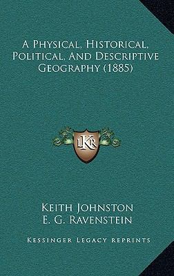 A Physical, Historical, Political, And Descript... 116529916X Book Cover