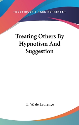 Treating Others by Hypnotism and Suggestion 1161537023 Book Cover