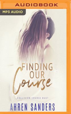 Finding Our Course: Collision Course Duet 1978629834 Book Cover